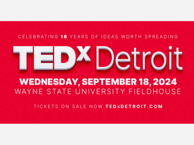 TEDxDetroit Celebrates Sweet 16; Announces Speakers