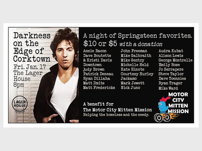 Lager House Presents:  Darkness on the Edge of Corktown  - A Bruce
Springsteen Tribute Night for Motor City Mitten Mission 